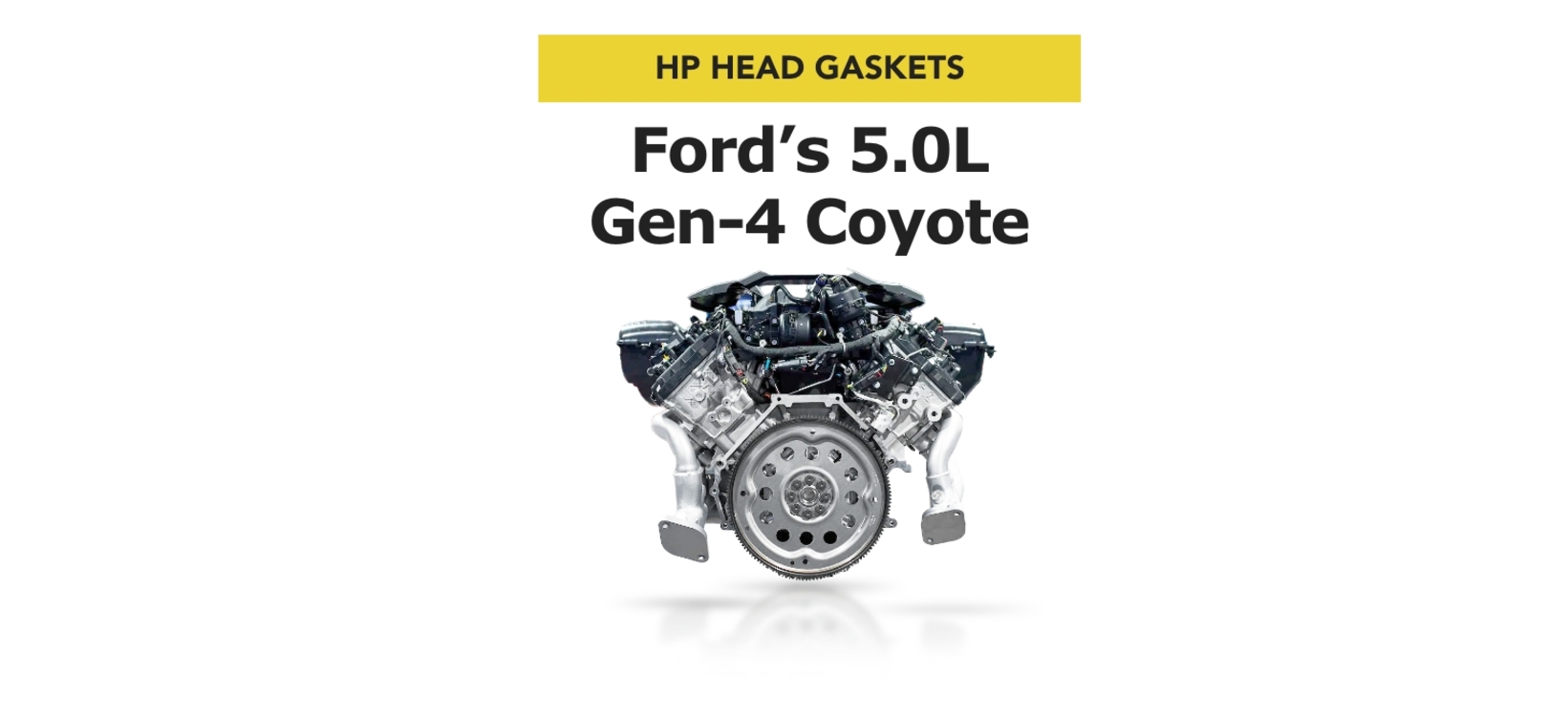 Ford’s 5.0L Gen-4 Coyote Head Gasket
