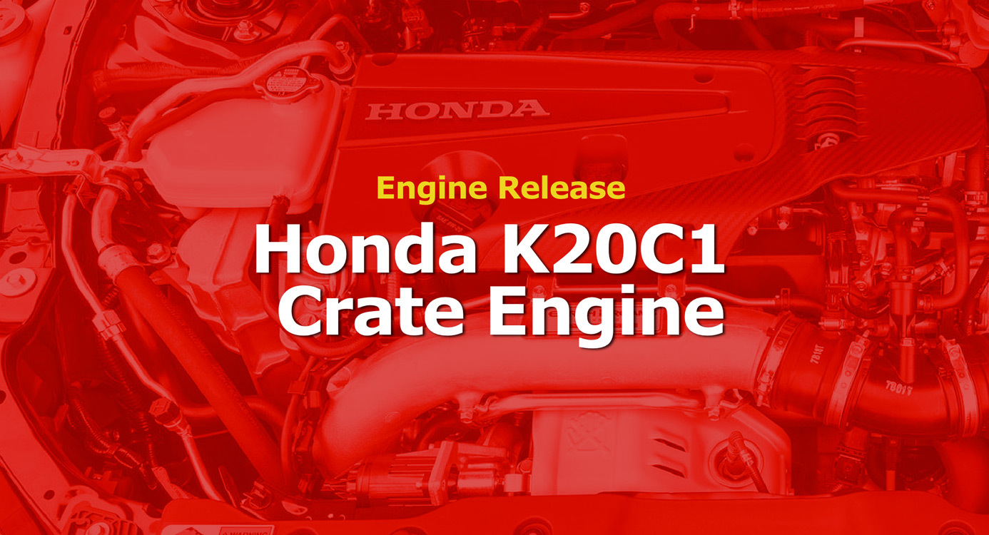 Honda released rock-solid K20C1 Crate Engine